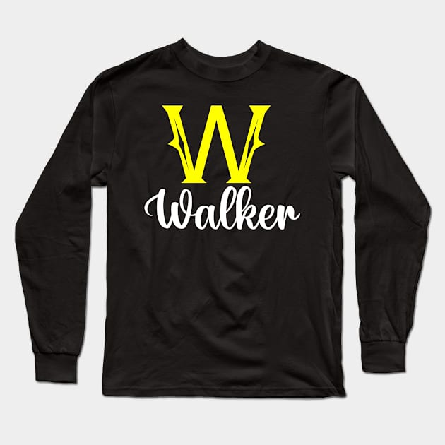 I'm A Walker ,Walker Surname, Walker Second Name Long Sleeve T-Shirt by overviewtru